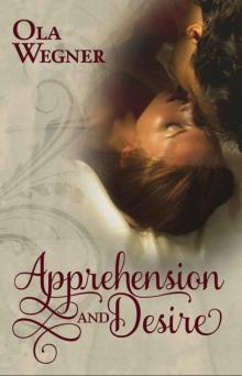 Apprehension and Desire: A Tale of Pride and Prejudice Read online