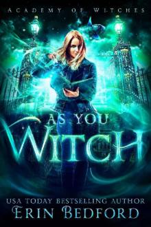 As You Witch (Academy of Witches Book 2) Read online
