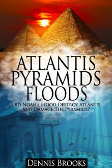 Atlantis Pyramids Floods Read online