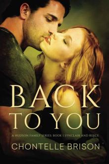 Back to You: A Hudson Family Series- Book 1- Synclair and Reece Read online