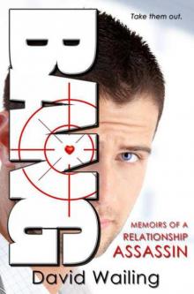 Bang: Memoirs of a Relationship Assassin Read online