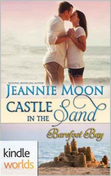Barefoot Bay: Castle in the Sand (Kindle Worlds Novella) Read online