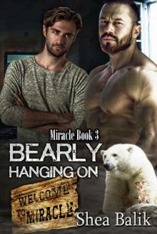 Bearly Hanging On (Miracle Book 3) Read online