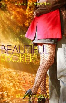 Beautiful Broken (University of Branton) Read online