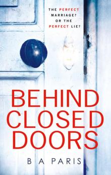 Behind Closed Doors: The gripping debut thriller everyone is raving about