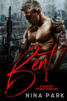 Bent: A Bad Boy Hitman Romance (Guns and Glory Book 2) Read online
