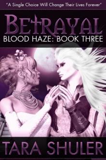 Betrayal (Blood Haze: Book Three) A Paranormal Romance