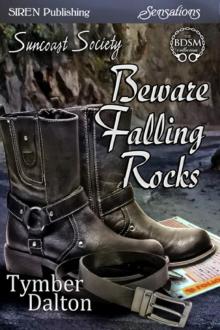 Beware Falling Rocks [Suncoast Society] (Siren Publishing Sensations) Read online