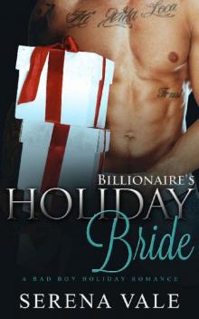 Billionaire's Holiday Bride: A Bad Boy Christmas Romance Read online