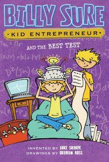 Billy Sure, Kid Entrepreneur and the Best Test Read online