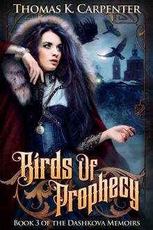Birds of Prophecy (The Dashkova Memoirs Book 3) Read online