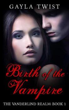 Birth of the Vampire (The Vanderlind Realm) Read online