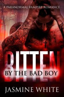 Bitten By The Bad Boy: A Bad Boy Vampire Romance Read online
