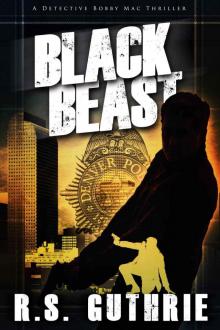 Black Beast: A Hard Boiled Murder Mystery (A Detective Bobby Mac Thriller Book 1) Read online
