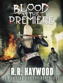 Blood at the Premiere: A Day One Undead Adventure Read online