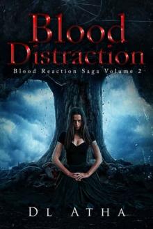 Blood Reaction Saga (Book 2): Blood Distraction Read online