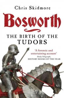 Bosworth: The Birth of the Tudors Read online