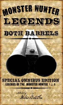 Both Barrels of Monster Hunter Legends (Legends of the Monster Hunter Book 1) Read online