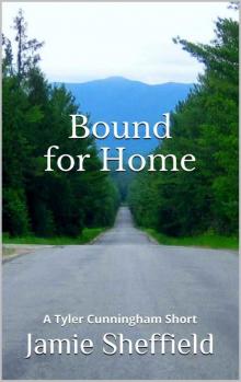Bound for Home (Tyler Cunningham Shorts) Read online