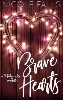 Brave Hearts (Holliday Sisters Book 2) Read online