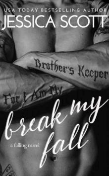 Break My Fall (Falling #2) Read online