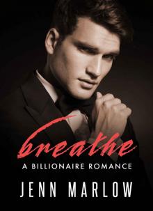 BREATHE: A Billionaire Romance, Part 2 Read online