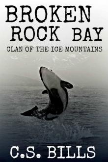 Broken Rock Bay (Clan of the Ice Mountains Book 3) Read online