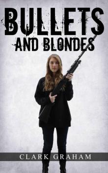 Bullets and Blondes Read online