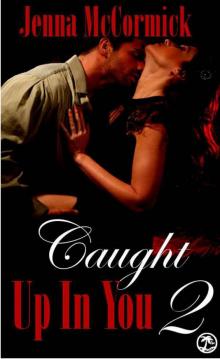 Caught Up In You (Edgeplay Part 2) Read online