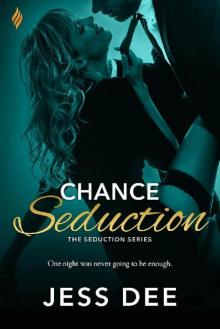 Chance Seduction (The Seduction Series) Read online