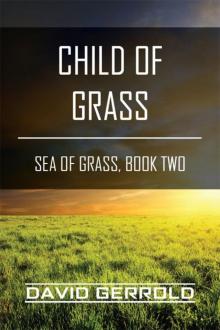 Child of Grass: Sea of Grass, Book Two Read online