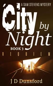 City By Night: Requiem: A Sam Stevens Mystery