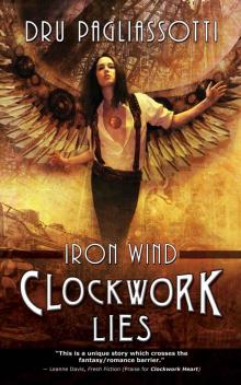 Clockwork Lies: Iron Wind (Clockwork Heart trilogy)