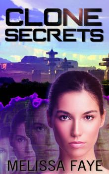 Clone Secrets_Book 2 of the Clone Crisis Trilogy Read online