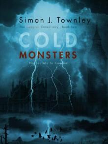 Cold Monsters: (No Secrets To Conceal) (The Capgras Conspiracy Book 2) Read online