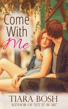 Come with Me (Let It Be Me Book 2) Read online