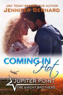 Coming In Hot (Jupiter Point Book 6) Read online
