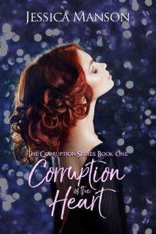 Corruption of the Heart (The Corruption Series Book 1) Read online