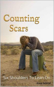 Counting Scars: Six Shoulders to Lean On
