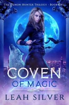 Coven of Magic: A Reverse Harem Urban Fantasy (The Demon Hunter Trilogy Book 1) Read online