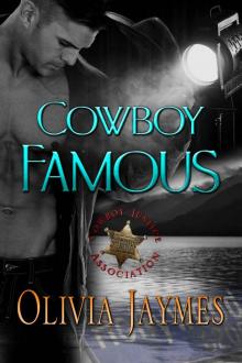 Cowboy Famous: Book 4 (Cowboy Justice Association) Read online