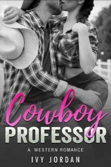 Cowboy Professor_A Western Romance Love Story Read online
