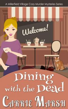 Cozy Mystery: Dining With The Dead (A Millerfield Village Cozy Murder Mysteries Series) Read online