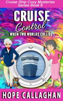 Cruise Control (Cruise Ship Christian Cozy Mysteries Series Book 6) Read online