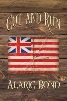 Cut and Run: The Fourth Book in the Fighting Sail Series Read online