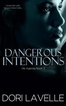 Dangerous Intentions (His Agenda 2) Read online