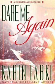 Dare Me Again: A Christmas Chronicle Read online