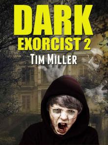 Dark Exorcist 2 (Dark Exorcist Series) Read online