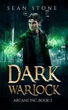 Dark Warlock: Arcane Inc. Book 3 Read online
