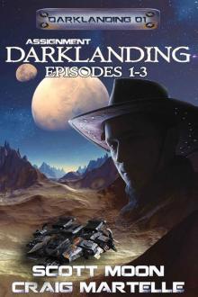 Darklanding Omnibus Books 01-03: Assignment Darklanding Read online